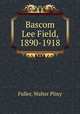 Bascom Lee Field, 1890-1918, Fuller, Walter Pliny 