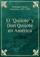 El "Quijote" y Don Quijote en Amrica, 