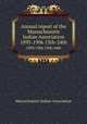 Annual report of the Massachusetts Indian Association. 1895-1906 13th-24th, Massachusetts Indian Association 