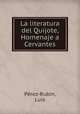 La literatura del Quijote, Homenaje a Cervantes, 