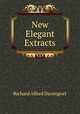 New Elegant Extracts, Richard Alfred Davenport 