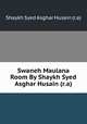 Swaneh Maulana Room By Shaykh Syed Asghar Husain (r.a), Shaykh Syed Asghar Husain (r.a) 