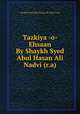 Tazkiya -o- Ehsaan By Shaykh Syed Abul Hasan Ali Nadvi (r.a), Shaykh Syed Abul Hasan Ali Nadvi (r.a) 