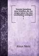 Neueste Sammlung jener Schriften, die von einigen Jahren her ber verschiedene wichtigste .. 9, Aloys Merz 