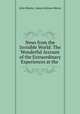 News from the Invisible World: The Wonderful Account of the Extraordinary Experiences at the ., John Wesley, James Johnson Morse 