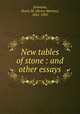 New tables of stone : and other essays, Simmons, Henry M. (Henry Martyn), 1841-1905 