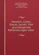 Newton, Cotes, Gauss, Jacobi: Vier grundlegende Abhandlungen ber ., Arnold Kowalewski , Hubert Anson Newton , Roger Cotes, Carl Friedrich Gauss 