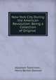 New York City During the American Revolution: Being a Collection of Original ., Abraham Tomlinson , Henry Barton Dawson 