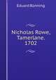 Nicholas Rowe, Tamerlane. 1702., 
