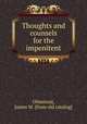 Thoughts and counsels for the impenitent, Olmstead, James M. [from old catalog] 