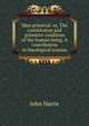 Man primeval: or, The constitution and primitive condition of the human being. A contribution to theological science, Harris, John 