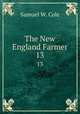 The New England Farmer. 13, Samuel W. Cole 