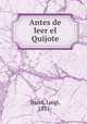 Antes de leer el Quijote, Bacci, Luigi, 1871- 