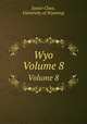 Wyo. Volume 8, Junior Class, University of Wyoming 