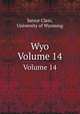 Wyo. Volume 14, Junior Class, University of Wyoming 