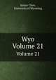 Wyo. Volume 21, Junior Class, University of Wyoming 