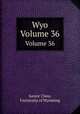 Wyo. Volume 36, Junior Class, University of Wyoming 