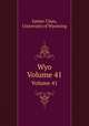 Wyo. Volume 41, Junior Class, University of Wyoming 