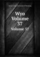 Wyo. Volume 37, Junior Class, University of Wyoming 