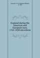England during the American and European wars, 1765-1820 microform, Tancock, O. W. (Osborne William), b. 1839 