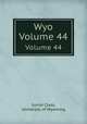 Wyo. Volume 44, Junior Class, University of Wyoming 