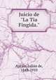 Juicio de "La Tia Fingida.", 