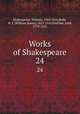 Works of Shakespeare. 24, Shakespeare, William, 1564-1616,Rolfe, W. J. (William James), 1827-1910,Fletcher, John, 1579-1625 