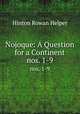 Nojoque: A Question for a Continent. nos. 1-9, Hinton Rowan Helper 