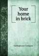 Your home in brick, Garlinghouse Company 