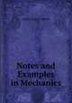 Notes and Examples in Mechanics, Irving Porter Church 
