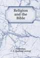 Religion and the Bible, Cummings, F. D. [from old catalog] 