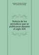 Noticia de los periodicos que se publicaron durante el siglo XIX, Andrade, Vicente de Paula, 1844- [from old catalog] 