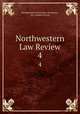 Northwestern Law Review. 4, Northwestern University (Evanston , Ill.). School of Law 