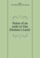 Notes of an exile to Van Dieman`s Land:, Miller, Linus W[ilson] [from old catalog] 