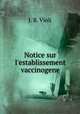 Notice sur l`establissement vaccinogene, J. B. Violi 
