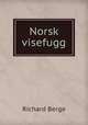 Norsk visefugg, Richard Berge 
