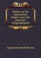 Notice sur les imprimeurs belges: avec des planches xylographiques, Auguste Joseph de Reume 