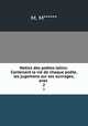 Notice des potes latins: Contenant la vie de chaque pote, les jugemens sur ses ouvrages, avec .. 2, M. M****** 