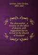 The deaconship : a treatise on the office of deacon, with suggestions for its revival in the Church of Scotland, Lorimer, John Gordon, 1804-1868 