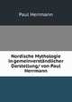 Nordische Mythologie in gemeinverstndlicher Darstellung/ von Paul Herrmann, Paul Herrmann 