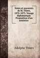 Notes et souvenirs de M. Thiers, 1870-1873: Voyage diplomatique. Proposition d`un armistice ., Thiers, Adolphe, 1797-1877 