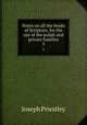 Notes on all the books of Scripture, for the use of the pulpit and private families. 3, Joseph Priestley 