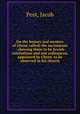 On the history and mystery of (those called) the sacraments : shewing them to be Jewish institutions and not ordinances, appointed by Christ, to be observed in his church, Post, Jacob 