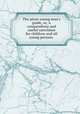 The pious young man`s guide, or, A compendious and useful catechism for children and all young persons, Philotheos, pseud,Philotheos, pseud. Threefold dialogue concerning the three chief points in controversy amongst Protestants in our days .. 