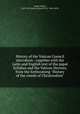 History of the Vatican Council microform : together with the Latin and English text of the papal Syllabus and the Vatican Decrees, from the forthcoming "History of the creeds of Christendom", Schaff, Philip, 1819-1893,Vatican Council (1st : 1869-1870) 