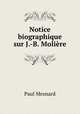 Notice biographique sur J.-B. Molire, Paul Mesnard 