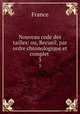Nouveau code des tailles: ou, Recueil, par ordre chronologique et complet .. 3, France 