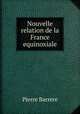 Nouvelle relation de la France equinoxiale, Pierre Barrere 