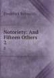Notoriety: And Fifteen Others. 2, Frederick Reynolds 