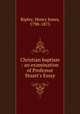 Christian baptism : an examination of Professor Stuart`s Essay, Ripley, Henry Jones, 1798-1875 